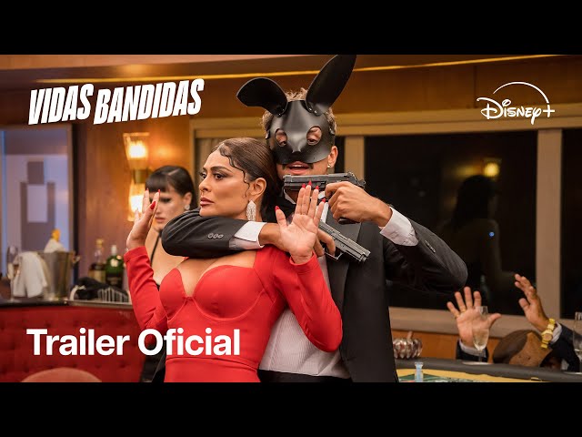 Vidas Bandidas | Trailer Oficial | Disney+