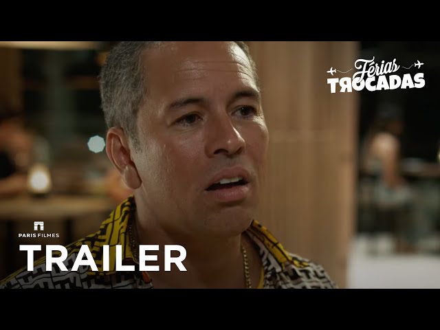 Férias Trocadas | Trailer Oficial – 02 de maio, exclusivamente nos cinemas